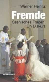 Fremde : Szenische Fragen. Ein Diskurs （2017. 126 S. 210 mm）