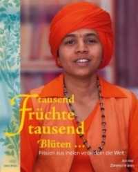 Tausend Früchte, tausend Blüten : Frauen aus Indien verändern die Welt （2021. 220 S. 30 cm）