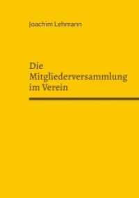 Die Mitgliederversammlung im Verein : Real und Virtuell （3. Aufl. 2021. 138 S. 21 cm）