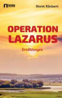 Operation Lazarus : Erzählungen （2022. 212 S. 190 mm）