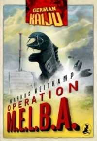 GERMAN KAIJU - Operation M.E.L.B.A. （2022. 132 S. 21.6 cm）