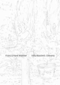 Villa Massimo. Olevano : Franz Erhard Walther （2020. 186 S. 33.5 cm）