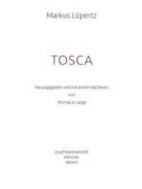 Tosca : Markus Lüpertz. 19 reproduzierte Lithographien （2020. 32 cm）