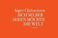 Sich selber sehen möchte die Welt : Gedichte, Erzählungen und Essays aus dem Nachlass. Mit 96 Aquarellen von Olav Christopher Jenssen （2021. 378 S. Mit 96 Aquarellen von Olav Christopher Jenssen）