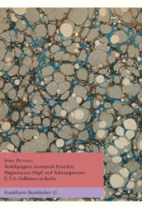 Teufelspuppen und brennende Perücken, Magnetiseure, Hüpf- und Schwungmeister : E.T.A. Hoffmann in Berlin (Frankfurter Buntbücher Bd.57) （2015. 32 S. m. 20 Abb. 24,5 cm）