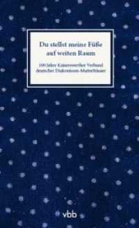 Du stellst meine F&uuml;&szlig;e auf weiten Raum : 100 Jahre Kaiserswerther Verband deutscher Diakonissen-Mutterh&auml;user （1. Auflage. 2016. 192 S. m. 110 Abb. 19,0 cm）