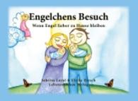 Engelchens Besuch : Wenn Engel lieber zu Hause bleiben （2015. 48 S. m. 15 Abb. 148 x 210 mm）