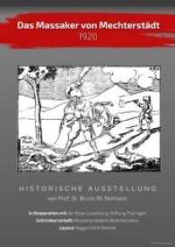 Das Massaker von Mechterstädt 1920 （2016. 31 S. Dieser Band enthält die 28 Tafeln der historischen Au）