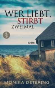 Wer liebt, stirbt zweimal （2016. 320 S. 190 mm）