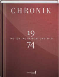Chronik 1974 : Tag für Tag in Wort und Bild (Bertelsmann Chronik!) （Überarb. Aufl. 2015. 240 S. m. zahlr. Farb- u. SW-Abb. 295 cm）