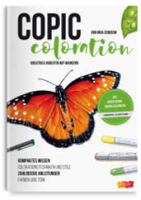 Copic Coloration : Kreatives Arbeiten mit Markern