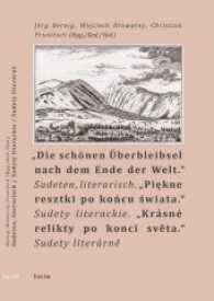 Die schönen Überbleibsel nach dem Ende der Welt : Sudeten, literarisch （2017. 232 S. 215 mm）