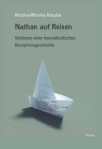 Nathan auf Reisen : Stationen einer transatlantischen Rezeptionsreise (Aufklärungsforschung 7) （2018. 224 S. 1 Farbabb. 230 mm）