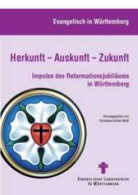 Herkunft - Auskunft - Zukunft : Impulse des Reformationsjubiläums in Württemberg （2018. 144 S. 21 cm）