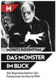 Das Monster im Blick : Die Repräsentation des Femininen im Horrorfilm （2014. 96 S. 198 mm）