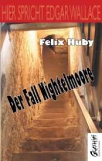 Der Fall Nightelmoore (Hier spricht Edgar Wallace) （2015. 148 S. 203 mm）
