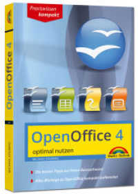 OpenOffice 4.1.X - aktuellste Version - optimal nutzen : Für Version 4.1.1 (Praxiswissen kompakt) （2021. 270 S. m. zahlr. Farbabb. 18 cm）