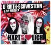 Hart aber herzlich, 1 Audio-CD : LIVE （2017. 140 x 125 mm）