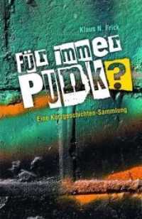 F&uuml;r immer Punk? : Eine Kurzgeschichten-Sammlung