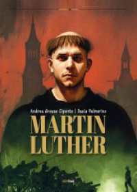 Martin Luther : Graphic Novel （2. Aufl. 2024. 160 S. durchgehend vierfarbige Illustrationen. 31 cm）