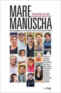 Mare Manuscha : Innenansichten aus Leben und Kultur der Sinti & Roma （2019. 248 S. mit zahlreichen vierfarbigen Abbildungen. 23.5 cm）