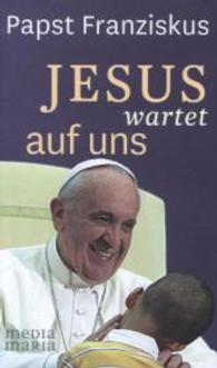 Jesus wartet auf uns （1. Aufl. 2014. 192 S. 19 cm）
