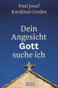 Dein Angesicht GOTT suche ich （2017. 288 S. 20.5 cm）
