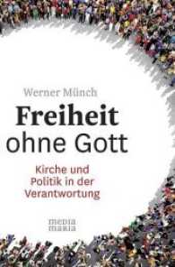 Freiheit ohne Gott : Kirche und Politik in der Verantwortung （2017. 176 S. 20.5 cm）