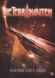 Die Terranauten - Raumschiff-Jagd (Die Terranauten Bd.25) （1. Aufl. 2014. 278 S. 21,5 cm）