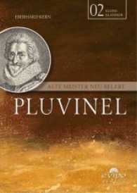Pluvinel : Alte Meister neu belebt (Unsere kleinen Klassiker 2) （2017. 104 S. 20 Abb. 16.5 cm）