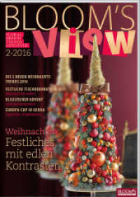 BLOOM's VIEW 2/2016 : Weihnachten: Festliches mit edlen Kontrasten (BLOOM's VIEW .2) （2016. 176 S. 33 cm）