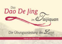 Das Dao De Jing im Taijiquan : Die Übungsanleitung des Laozi （2015. 204 S. 15.5 x 21.8 cm）