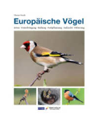 Europäische Vögel : Arten-Unterbringung-Haltung-Fortpflanzung-Aufzucht-Fütterung (Edition Gefiederte Welt) （2022. 205 S. Farbfotos. 26.7 cm）