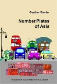 Number Plates of Asia : Car Registration Plates, Codes and Facts about Road Traffic in all Asian Countries （2016. 210 S. 14.5 cm）