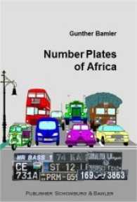 Number Plates of Africa : Car Registration Plates, Codes and Facts about Road Traffic in all African Countries （2016. 190 S. 14.5 cm）