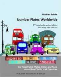 Number Plates Worldwide : Car Registration Plates, Codes and Facts about Road Traffic in all Countries （2nd rev. ed. 2016. 404 p. number plates of all countries. 16.5 cm）