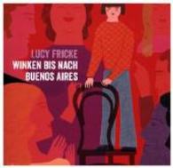 Winken bis nach Buenos Aires (Literatur-Quickie Bd.81) （1. Aufl. 36 S. 12 cm）