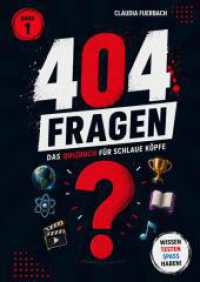 404 Fragen - Band 1 : Das Quizbuch f&uuml;r schlaue K&ouml;pfe （NED）