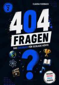 404 Fragen - Band 2 : Das Quizbuch f&uuml;r schlaue K&ouml;pfe （NED）