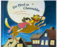 Ein Pferd zu Channukka （überarb. Aufl., FST. 2018. 32 S. Unser Klassiker zum Channukka-Fe）