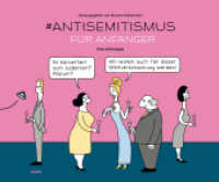 #Antisemitismus für Anfänger : Eine Cartoon-Anthologie （3. Aufl. 2020. 96 S. 60 Cartoons und 16 satirische Texte. 20 x 24 cm）