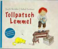 Tollpatsch Lemmel : Gedichte für Kinder. Bilderbuch.Zweisprachige Ausgabe （2023. 56 S. gemalte und collagierte Illustrationen der Künstlerin）