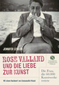 Rose Valland und die Liebe zur Kunst : Die Frau, die 60.000 Kunstwerke rettete | Eine mitreißende Biografie, die sich wie ein Abenteuerroman liest. （2024. 208 S. 20 Abb. 216 mm）