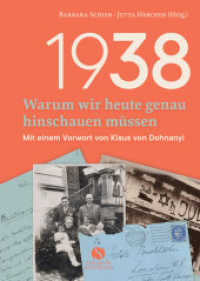1938 - Warum wir heute genau hinschauen müssen : Mit einem Vorwort von Klaus von Dohnanyi | Ein warnender Weckruf （2. Aufl. 2018. 208 S. zahlreiche Farbabbildungen. 250 mm）