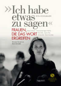 »Ich habe etwas zu sagen« : Frauen, die das Wort ergreifen （2018. 144 S. zahlr. Farbabbildungen. 245 mm）