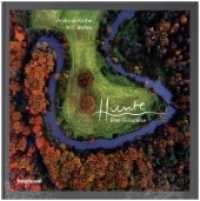 Hunte : Eine Flussreise （2021. 192 S. Naturfotografien von Willi Rolfes; Gebietskarte und Illus）