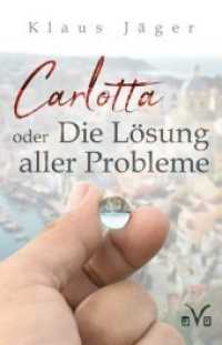 Carlotta oder Die Lösung aller Probleme （2020. 480 S. 13.5 x 21 cm）