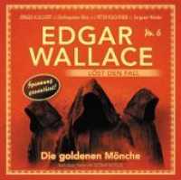 Edgar Wallace löst den Fall - Die goldenen Mönche, 1 Audio-CD : Die goldenen Mönche Folge 6. 66 Min. (Edgar Wallace löst den Fall Tl.6) （2018. 142 x 132 mm）