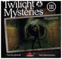 Twilight Mysteries - Phantom, 1 Audio-CD (Twilight Mysteries Folge.3) （2018. 142 x 125 mm）