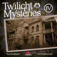 Twilight Mysteries - Thornhill, 1 Audio-CD : 59 Min. (Twilight Mysteries Folge.4) （2018. 142 x 132 mm）
